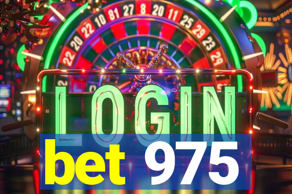 bet 975